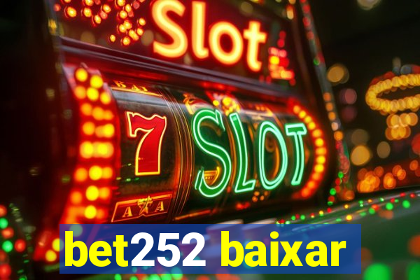 bet252 baixar